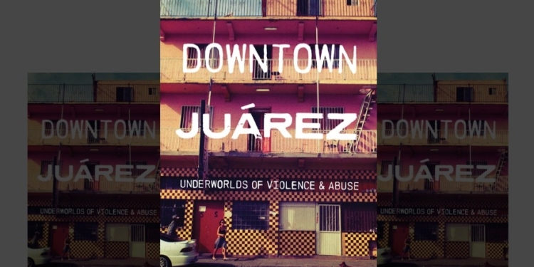 Cómo abatir la naturalización de la violencia en Juárez
