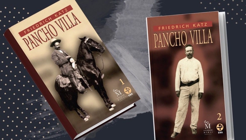 Primera coedición de Sándor Márai Librería: Pancho Villa, la monumental biografía escrita por Friederich Katz