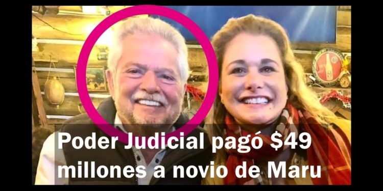 Presidenta del Poder Judicial de Chihuahua pagó $49 millones a pareja sentimental de Maru Campos