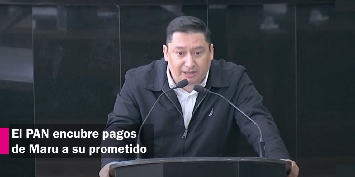 El PAN acusa de violencia política la petición de investigar contratos millonarios al prometido de Maru