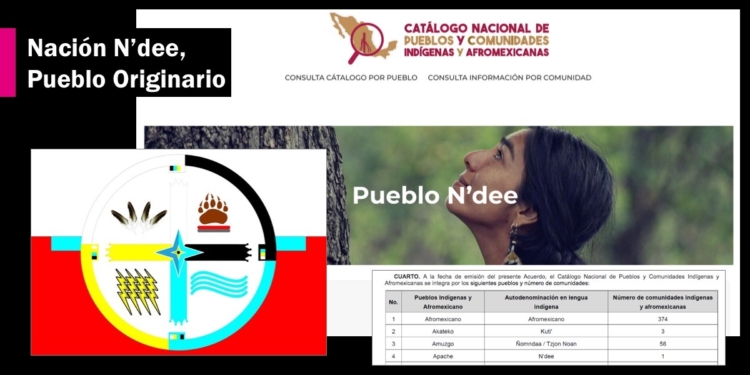 AMLO cambia la historia. Su gobierno reconoce a la Nación N’dee como Pueblo Originario