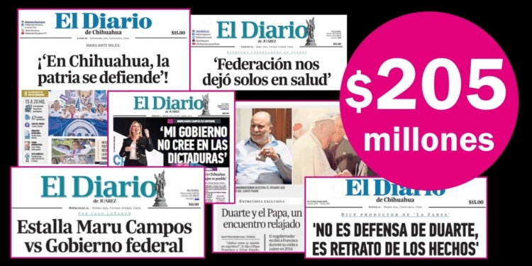 Maru Campos paga $205 millones a El Diario para encubrir su corrupción, proteger a César Duarte y descalificar al Gobierno federal