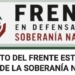 Crece la indignación: nace Frente Estatal en Defensa de la Soberanía Nacional