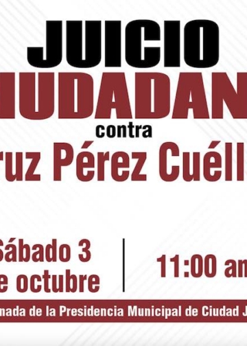 Convocan a Juicio Ciudadano para exponer denuncias contra Cruz Pérez Cuéllar